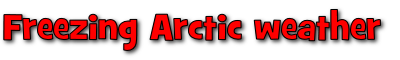 Freezing Arctic weather